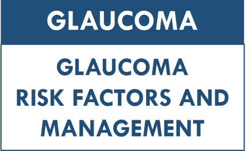 Glaucoma Risk Factors and Management